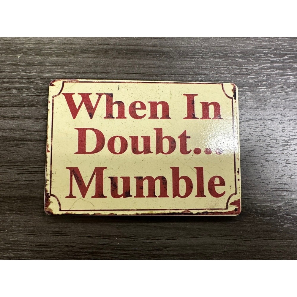 MAGNET-When in Doubt, Mumble Funny Magnet 3.5" X 2.5" Fridge Office